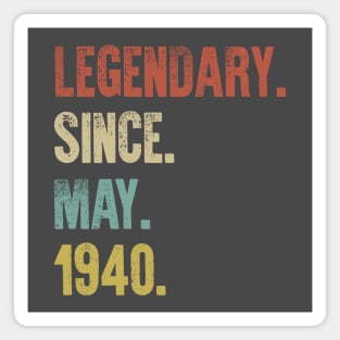 Retro Vintage 80th Birthday Legendary Since May 1940 Magnet